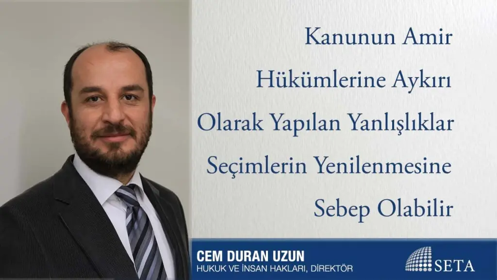 Kanunun Amir Hükümlerine Aykırı Olarak Yapılan Yanlışlıklar Seçimlerin Yenilenmesine Sebep Olabilir