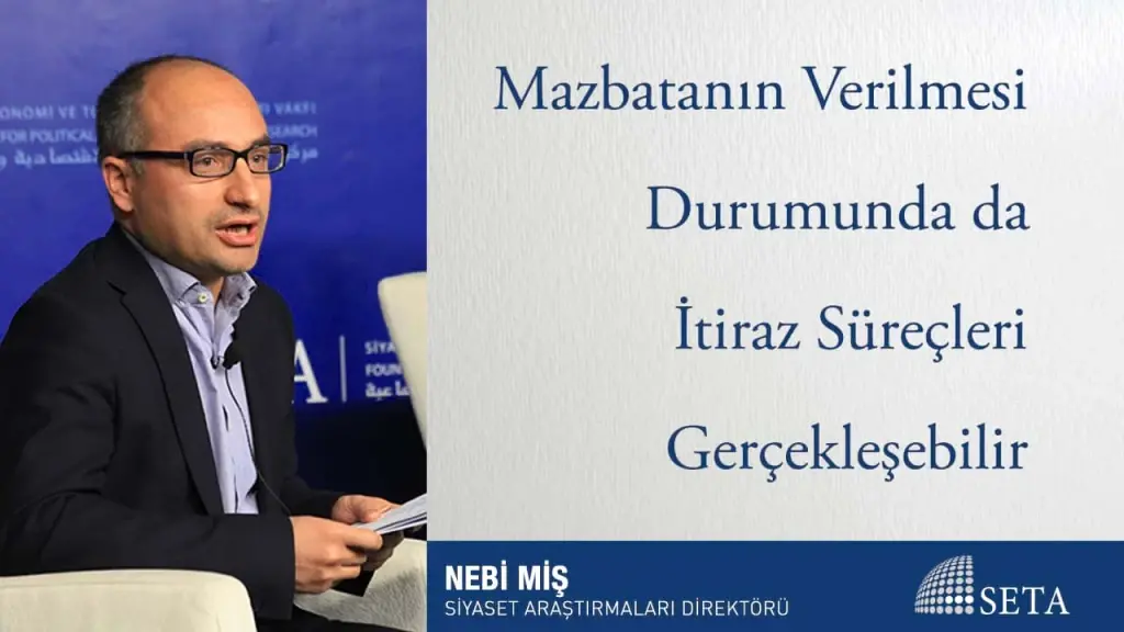 Mazbatanın Verilmesi Durumunda da İtiraz Süreçleri Gerçekleşebilir