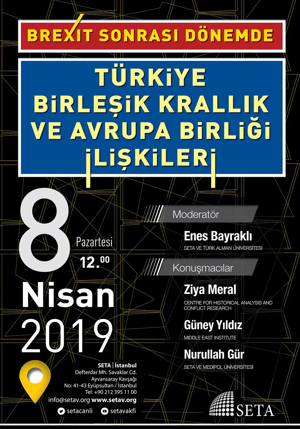 Panel :Brexit Sonrası Dönemde Türkiye, Birleşik Krallık ve Avrupa Birliği İlişkileri
