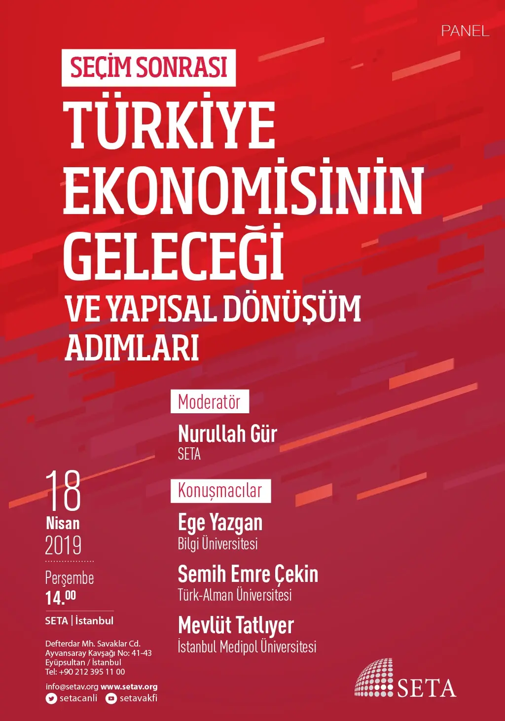 Panel: Seçim Sonrası Türkiye Ekonomisinin Geleceği Ve Yapısal Dönüşüm Adımları