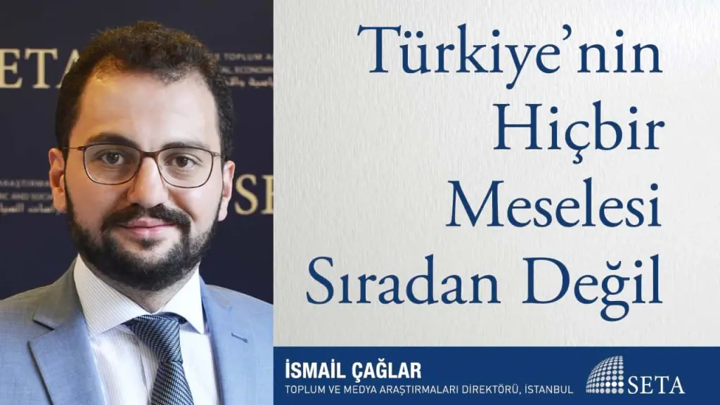 Türkiye’nin Hiçbir Meselesi Sıradan Değil