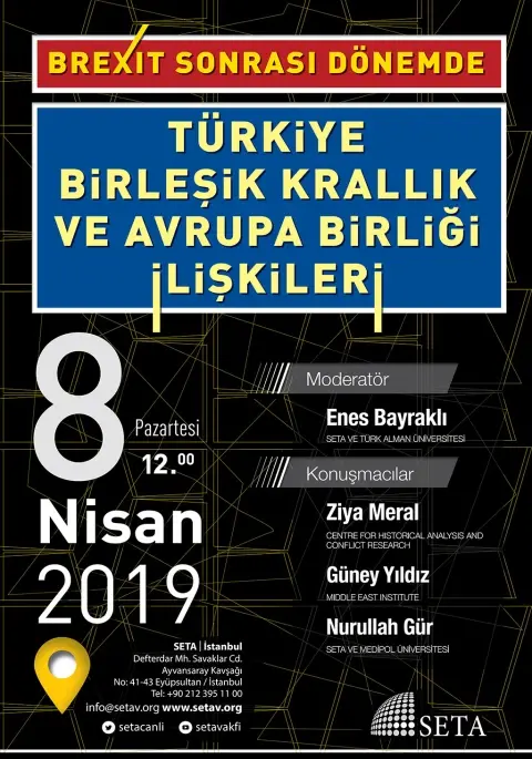 Panel :Brexit Sonrası Dönemde Türkiye, Birleşik Krallık ve Avrupa Birliği İlişkileri