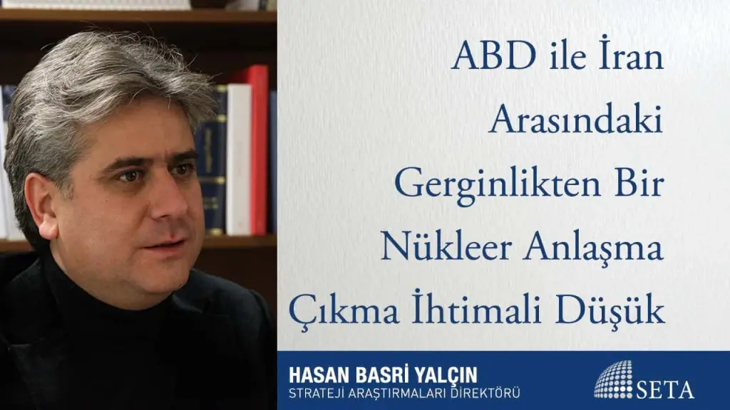 ABD ile İran Arasındaki Gerginlikten Bir Nükleer Anlaşma Çıkma İhtimali Düşük