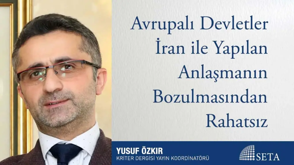 Avrupalı Devletler İran ile Yapılan Anlaşmanın Bozulmasından Rahatsız