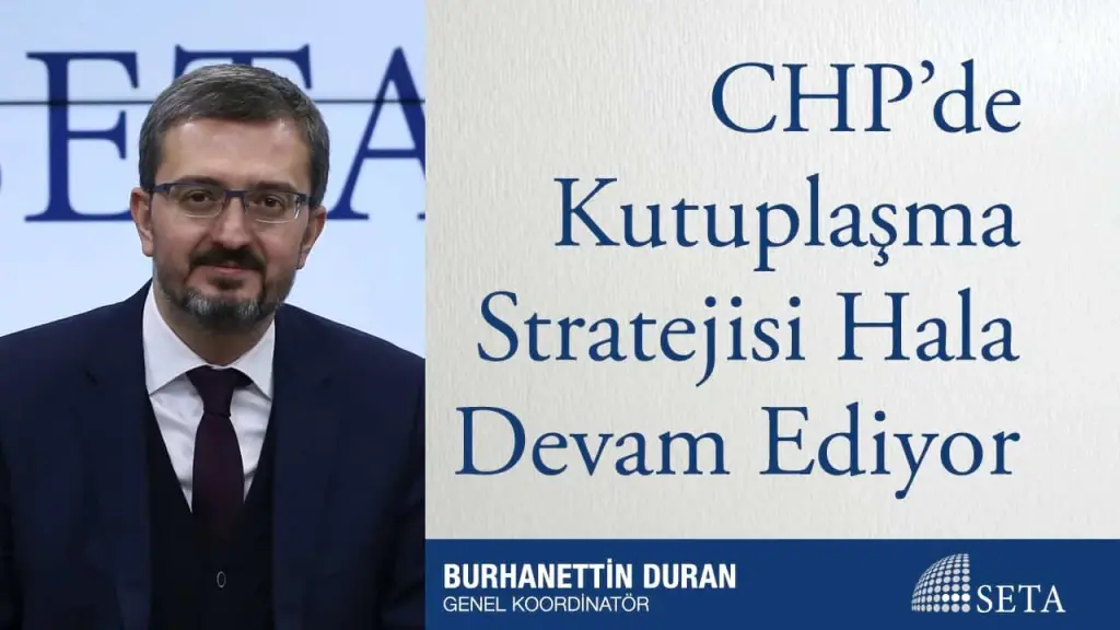 CHP’de Kutuplaşma Stratejisi Hala Devam Ediyor