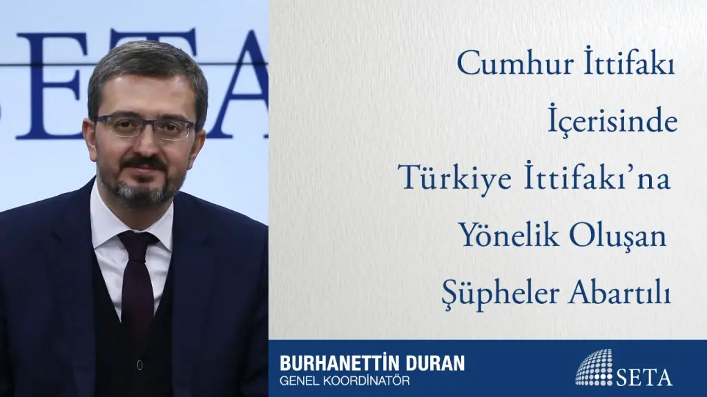 Cumhur İttifakı İçerisinde Türkiye İttifakı’na Yönelik Oluşan Şüpheler Abartılı