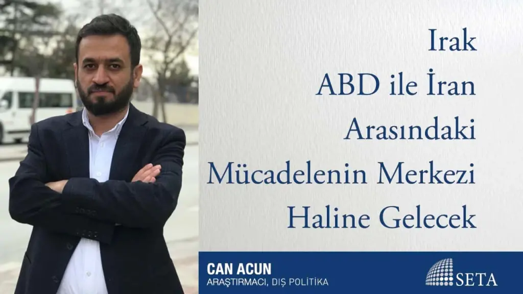 Irak ABD ile İran Arasındaki Mücadelenin Merkezi Haline Gelecek