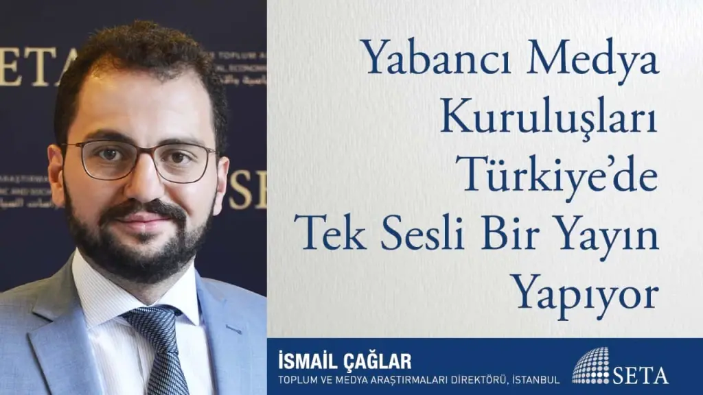Yabancı Medya Kuruluşları Türkiye’de Tek Sesli Bir Yayın Yapıyor