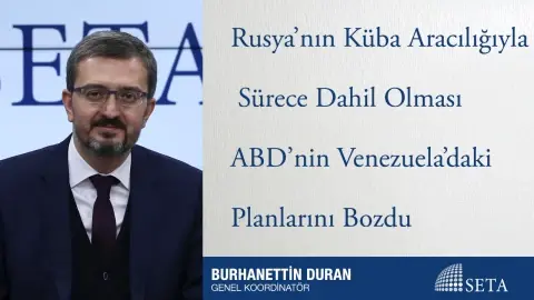 Rusya’nın Küba Aracılığıyla Sürece Dahil Olması ABD’nin Venezuela’daki Planlarını Bozdu