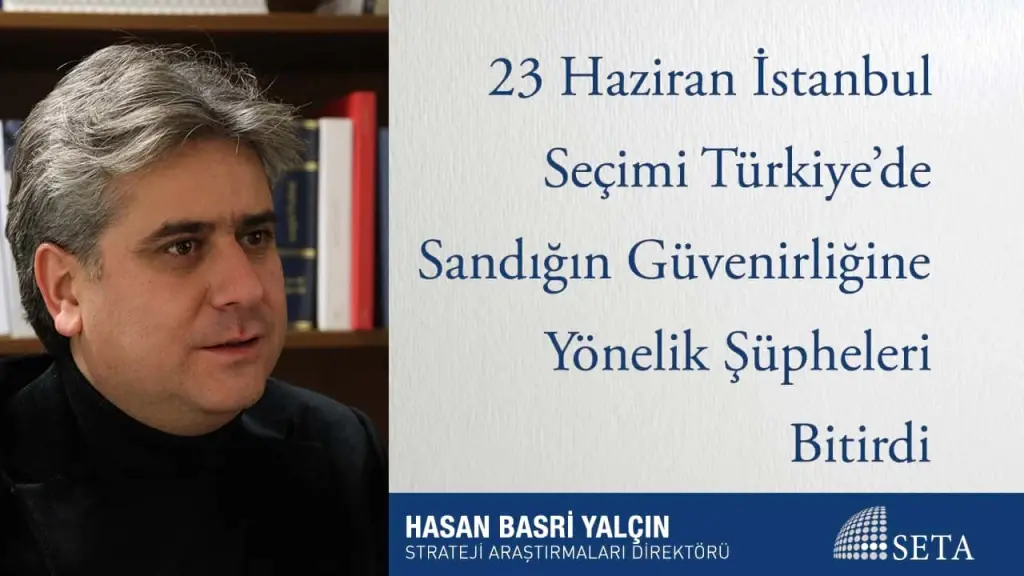 23 Haziran İstanbul  Seçimi Türkiye’de Sandığın Güvenirliğine Yönelik Şüpheleri Bitirdi