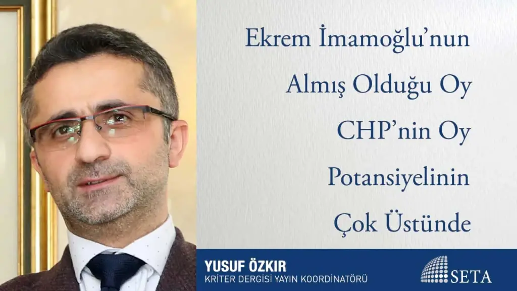 Ekrem İmamoğlu’nun Almış Olduğu Oy CHP’nin Oy Potansiyelinin Çok Üstünde