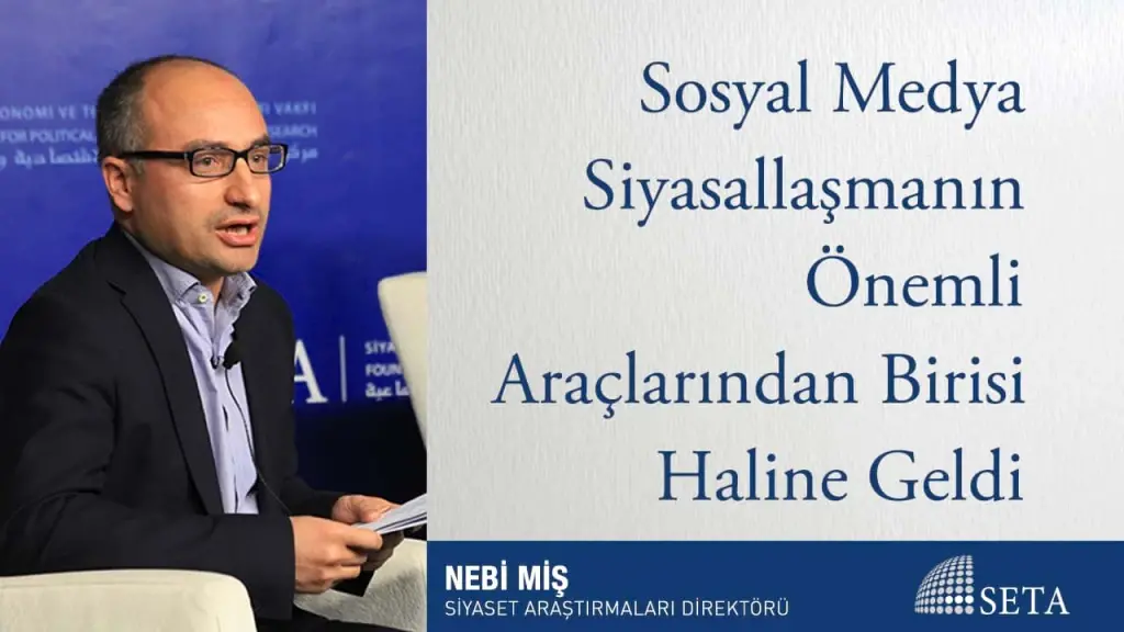 Sosyal Medya Siyasallaşmanın Önemli Araçlarından Birisi Haline Geldi