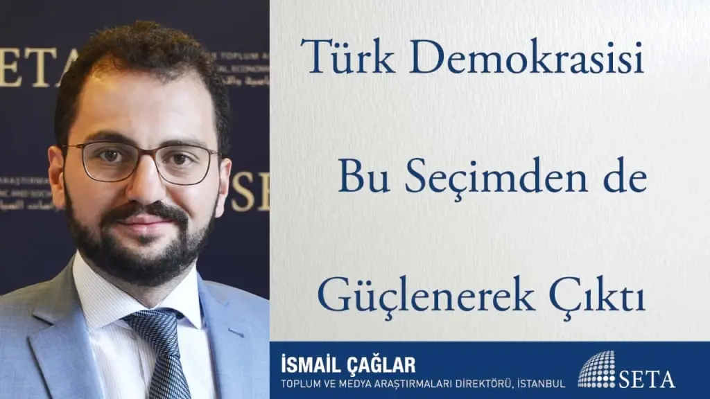 Türk Demokrasisi Bu Seçimden de Güçlenerek Çıktı