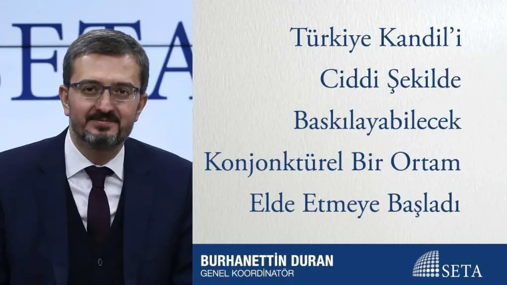 Türkiye Kandil’i Ciddi Şekilde Baskılayabilecek Konjonktürel Bir Ortam Elde Etmeye Başladı