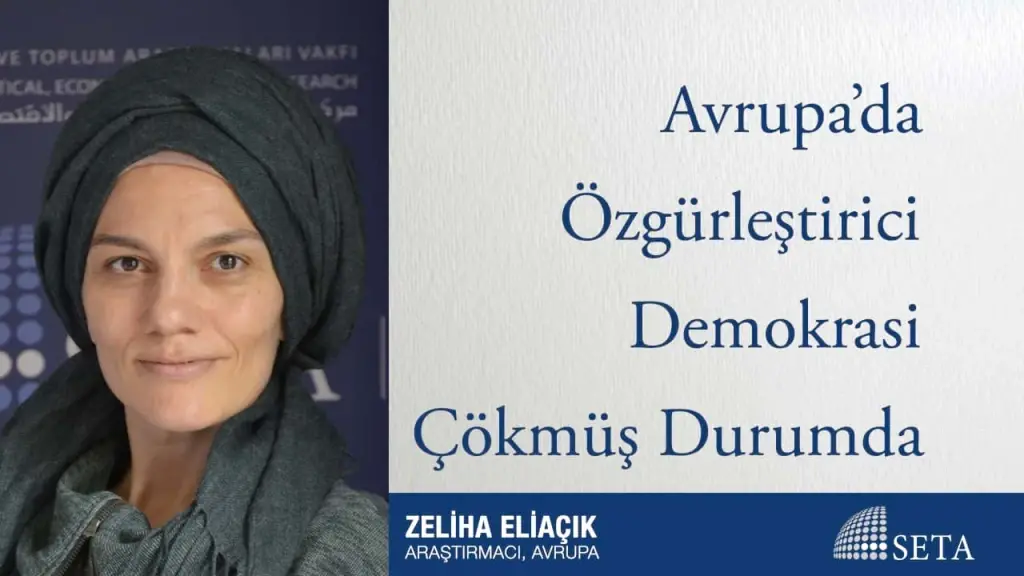 Avrupa’da Özgürleştirici Demokrasi Çökmüş Durumda