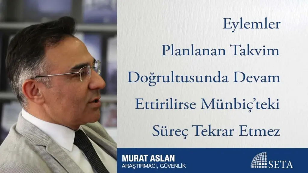 Eylemler Planlanan Takvim Doğrultusunda Devam Ettirilirse Münbiç’teki Süreç Tekrar Etmez