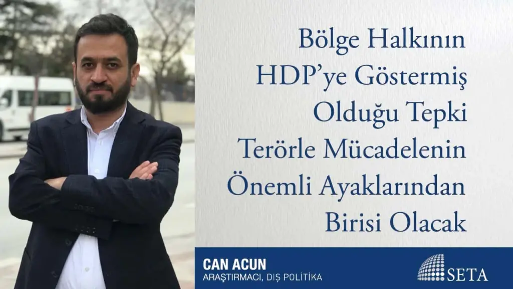 Bölge Halkının HDP’ye Göstermiş Olduğu Tepki Terörle Mücadelenin Önemli Ayaklarından Birisi Olacak