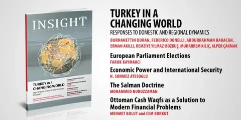 Insight Turkey “Değişen Dünyada Türkiye: Yerel ve Bölgesel Dinamiklere Cevaplar” Başlıklı Yeni Sayısını Yayınladı