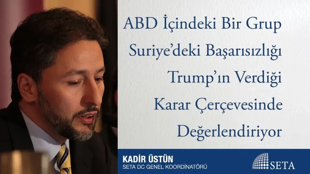 ABD İçindeki Bir Grup Suriye’deki Başarısızlığı Trump’ın Verdiği Karar Çerçevesinde Değerlendiriyor