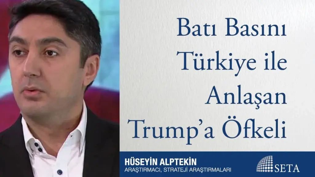 Batı Basını Türkiye ile Anlaşan Trump’a Öfkeli