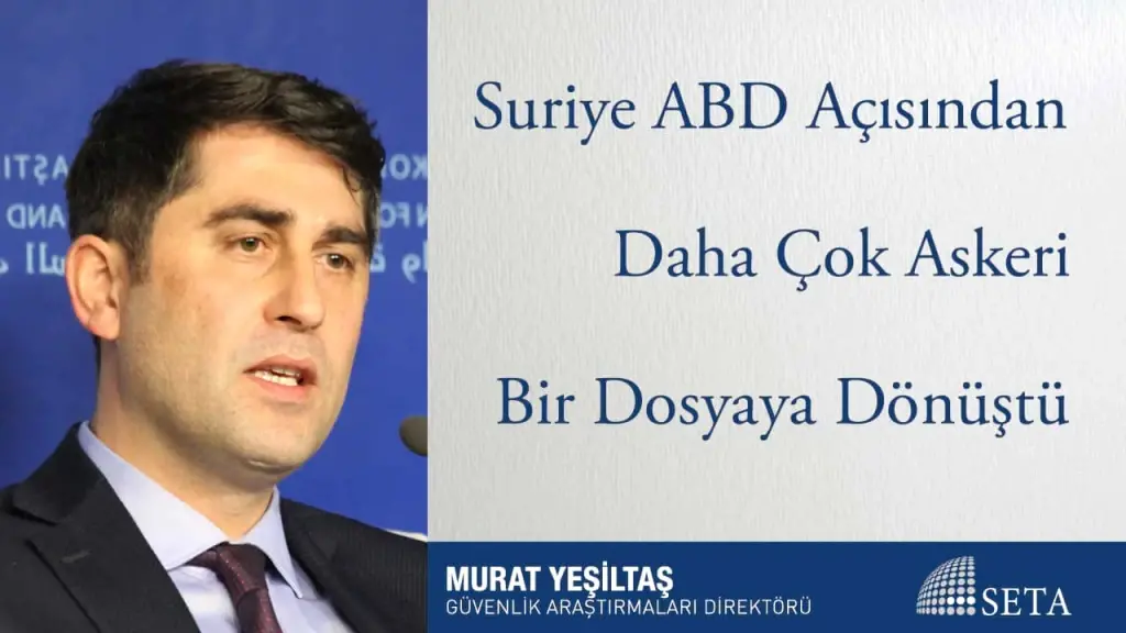 Suriye ABD Açısından Daha Çok Askeri Bir Dosyaya Dönüştü