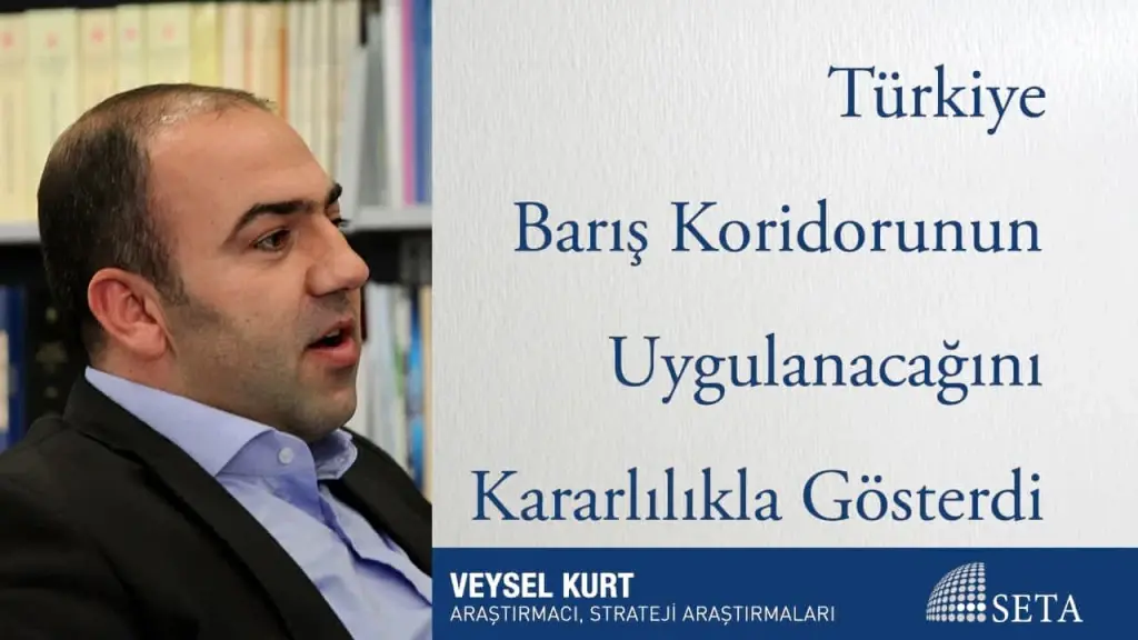 Türkiye Barış Koridorunun Uygulanacağını Kararlılıkla Gösterdi