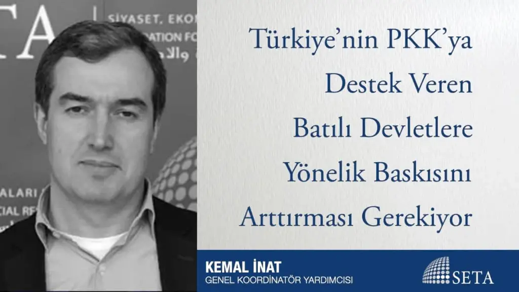 Türkiye’nin PKK’ya Destek Veren Batılı Devletlere Yönelik Baskısını Arttırması Gerekiyor