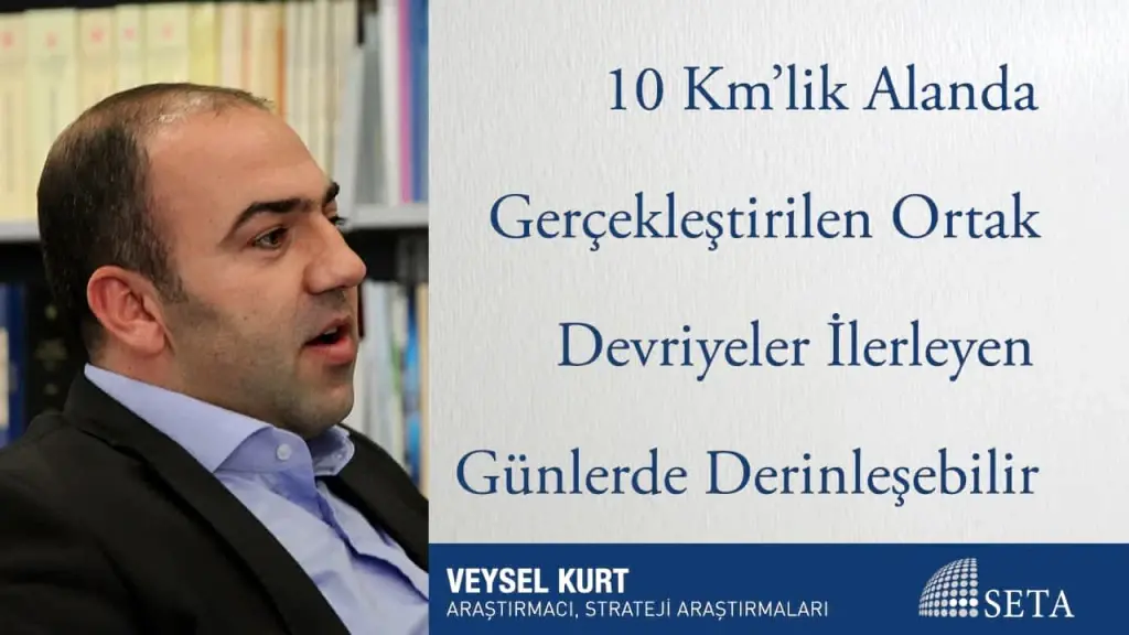 10 Km’lik Alanda Gerçekleştirilen Ortak Devriyeler İlerleyen Günlerde Derinleşebilir