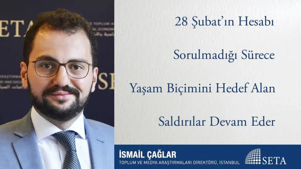 28 Şubat’ın Hesabı Sorulmadığı Sürece Yaşam Biçimini Hedef Alan Saldırılar Devam Eder