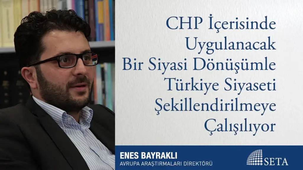CHP İçerisinde Uygulanacak Bir Siyasi Dönüşümle Türkiye Siyaseti Şekillendirilmeye Çalışılıyor
