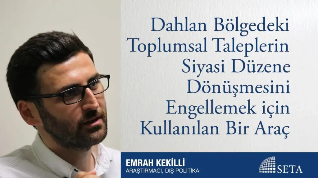 Dahlan Bölgedeki Toplumsal Taleplerin Siyasi Düzene Dönüşmesini Engellemek için Kullanılan Bir Araç