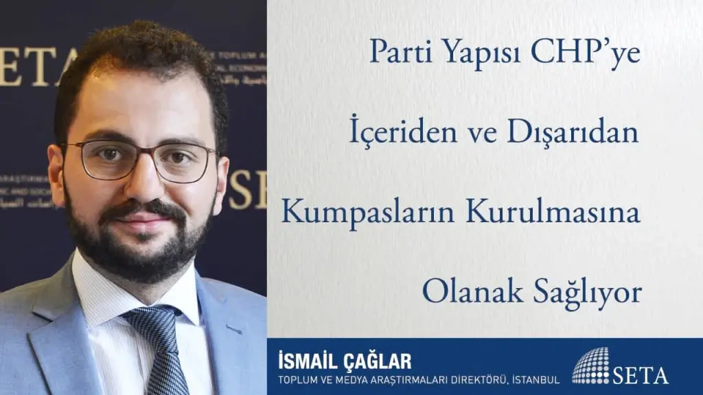 Parti Yapısı CHP’ye İçeriden ve Dışarıdan Kumpasların Kurulmasına Olanak Sağlıyor