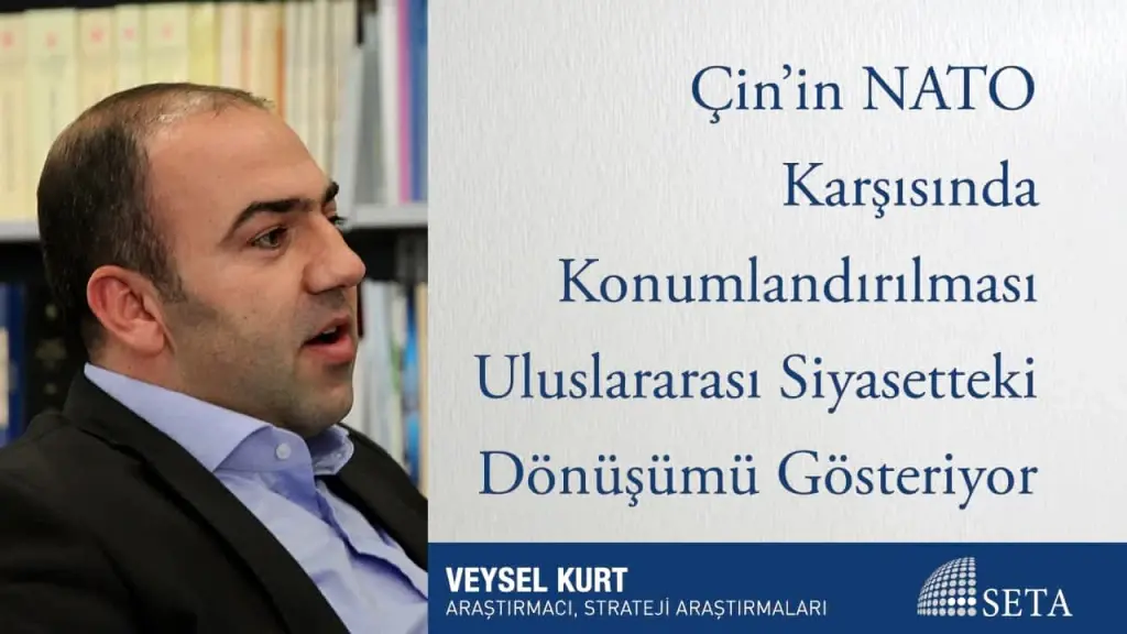 Çin’in NATO Karşısında Konumlandırılması Uluslararası Siyasetteki Dönüşümü Gösteriyor