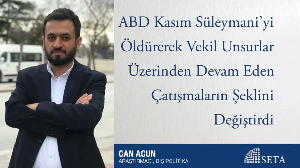 ABD Kasım Süleymani’yi Öldürerek Vekil Unsurlar Üzerinden Devam Eden Çatışmaların Şeklini Değiştirdi