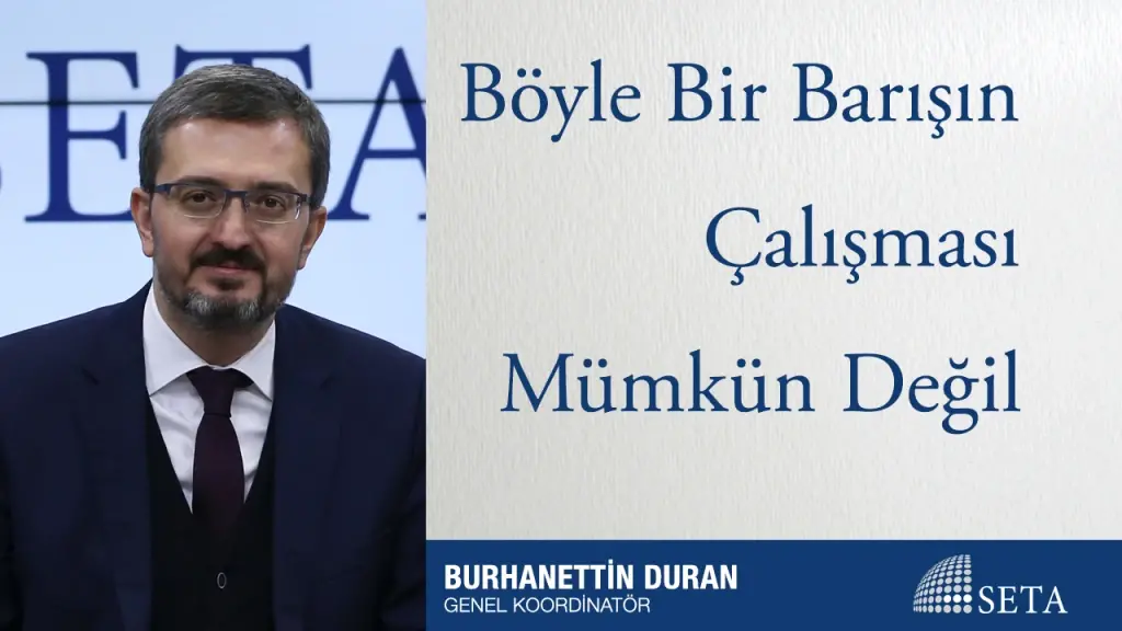 Böyle Bir Barışın Çalışması Mümkün Değil