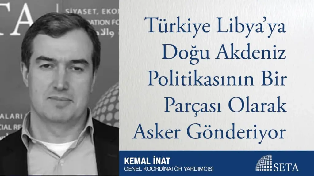 Türkiye Libya’ya Doğu Akdeniz Politikasının Bir Parçası Olarak Asker Gönderiyor