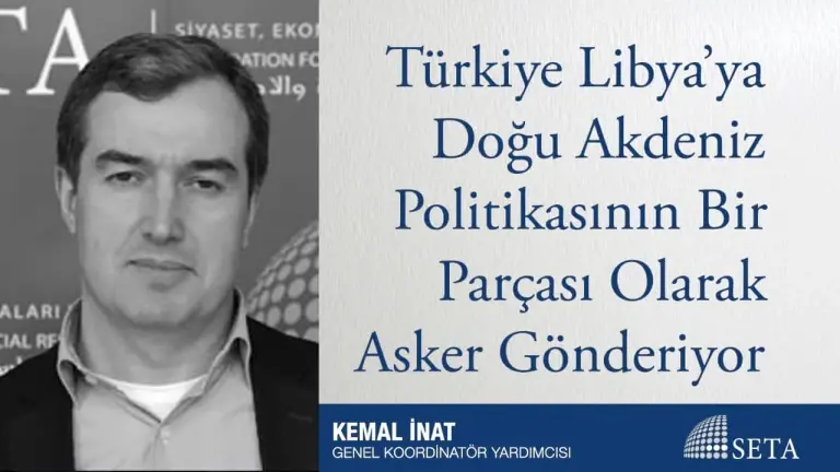 Türkiye Libya’ya Doğu Akdeniz Politikasının Bir Parçası Olarak Asker Gönderiyor