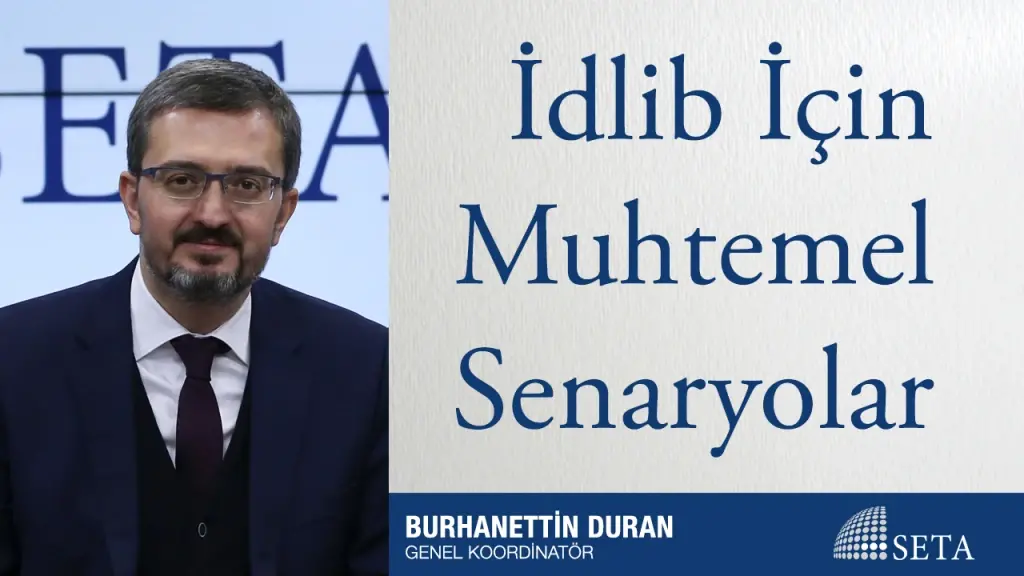 İdlib İçin Muhtemel Senaryolar