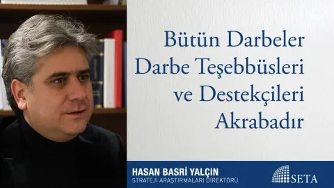 Bütün Darbeler, Darbe Teşebbüsleri ve Destekçileri Akrabadır