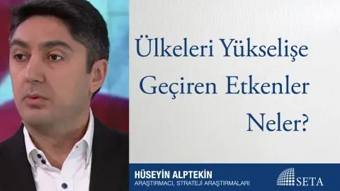 Ülkeleri Yükselişe Geçiren Etkenler Neler?