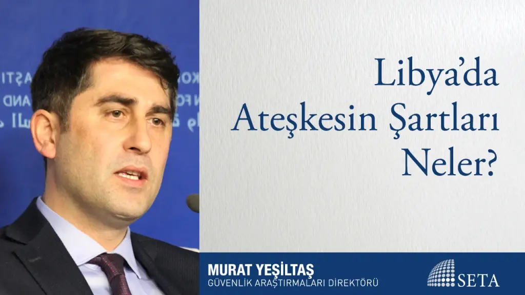 Libya’da Ateşkesin Şartları Neler?