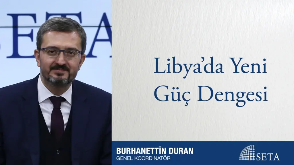 Libya’da Yeni Güç Dengesi