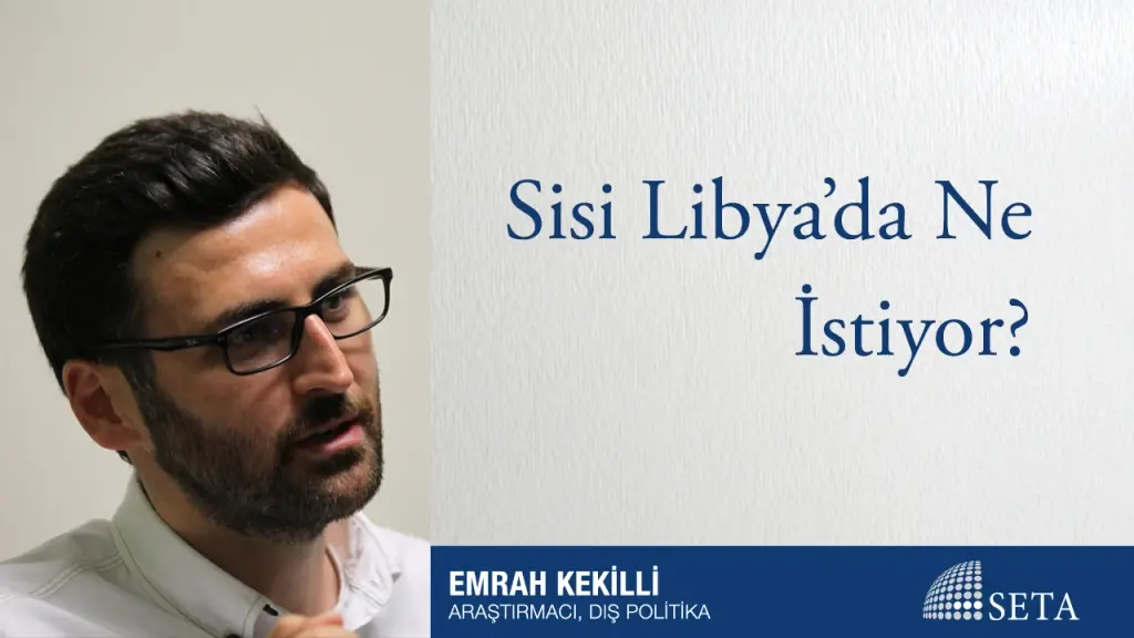 Sisi Libya’da Ne İstiyor?