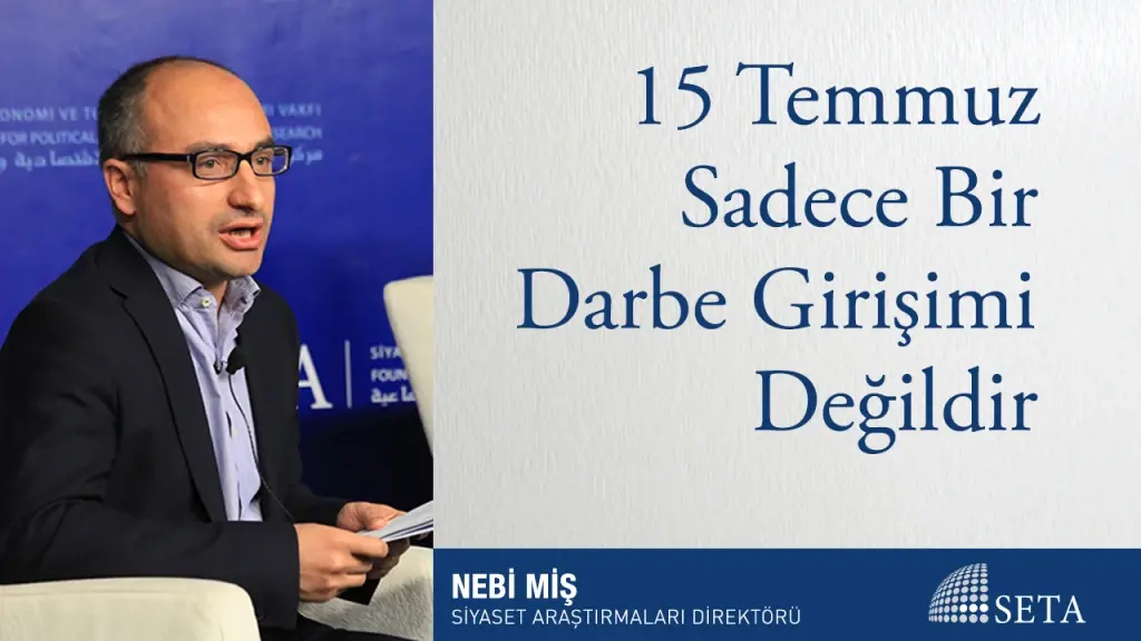 15 Temmuz Sadece Bir Darbe Girişimi Değildir