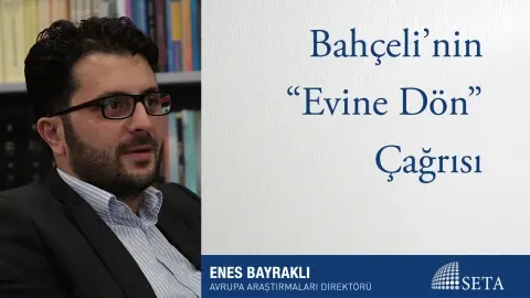 Bahçeli’nin “Evine Dön” Çağrısı