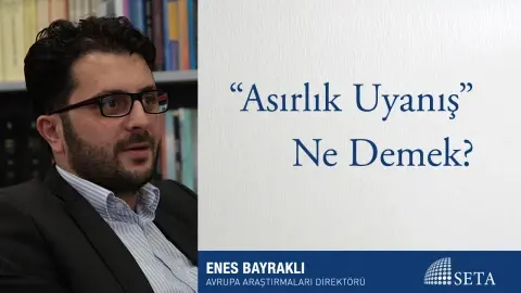 “Asırlık Uyanış” Ne Demek?