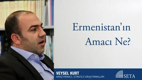 Ermenistan’ın Amacı Ne?