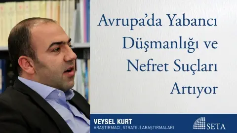 Avrupa’da Yabancı Düşmanlığı ve Nefret Suçları Artıyor