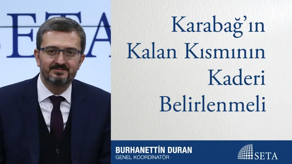 Karabağ’ın Kalan Kısmının Kaderi Belirlenmeli