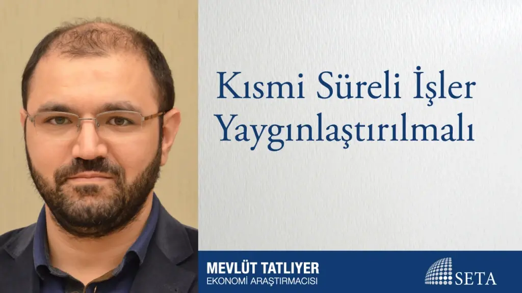 Kısmi Süreli İşler Yaygınlaştırılmalı